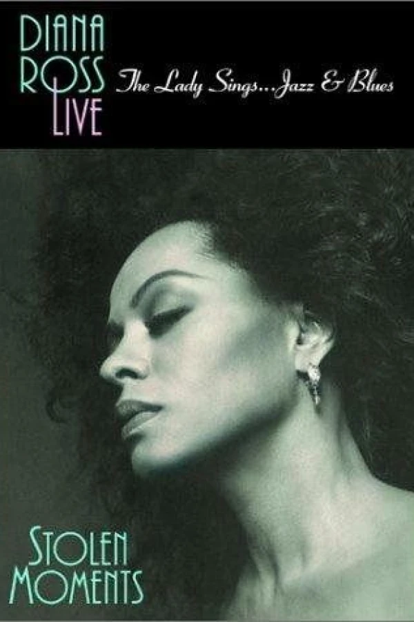 Diana Ross Live! The Lady Sings... Jazz Blues: Stolen Moments Póster