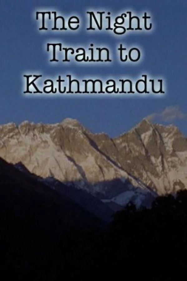 The Night Train to Kathmandu Póster