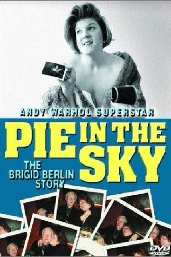 Pie in the Sky: The Brigid Berlin Story Póster