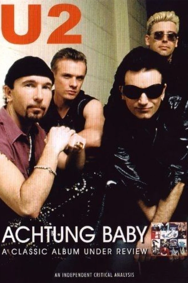 U2: Achtung Baby, the Videos, the Cameos and a Whole Lot of Interference from ZOO-TV Póster