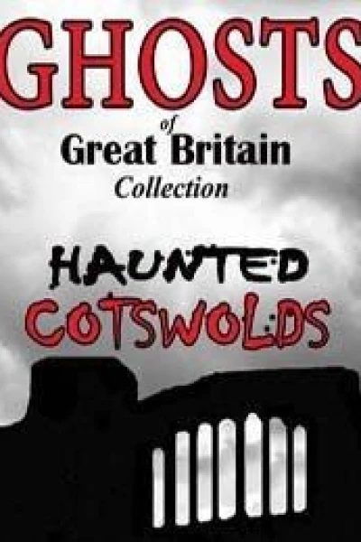 Ghosts of Great Britain Collection: Haunted Cotswolds